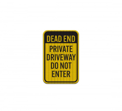 Dead End Private Driveway Do Not Enter Aluminum Sign (HIP Reflective)