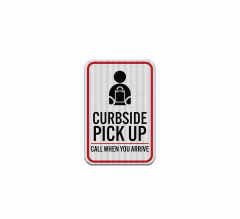 Curbside Pickup Symbol Call When You Arrive Aluminum Sign (EGR Reflective)