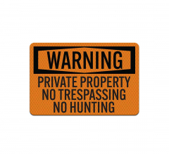 OSHA Warning Private Property Aluminum Sign (Diamond Reflective)