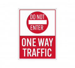 Do Not Enter One Way Traffic Corflute Sign (Reflective)