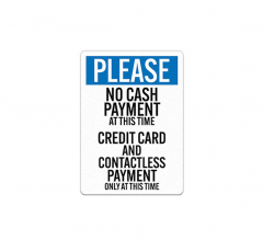 Please No Cash Payments At This Time Decal (Non Reflective)
