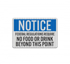 OSHA No Food & Drink Beyond This Point Aluminum Sign (EGR Reflective)