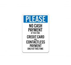 No Cash Payments At This Time Aluminum Sign (Non Reflective)