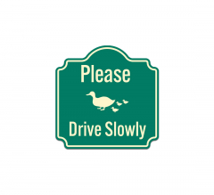Please Drive Slowly Aluminum Sign (Non Reflective)