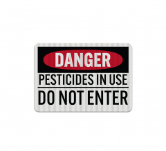 Pesticides In Use Do Not Enter Aluminum Sign (EGR Reflective)