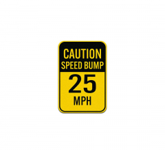 Caution Speed Bump 25 MPH Aluminum Sign (Non Reflective)