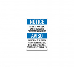 Bilingual Notice Enter At Own Risk Aluminum Sign (Non Reflective)