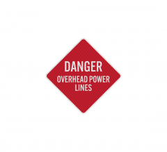 Overhead Power Lines Aluminum Sign (Diamond Reflective)