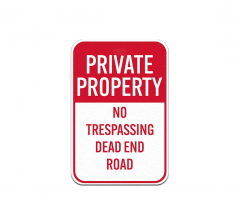 No Trespassing Dead End Road Aluminum Sign (Non Reflective)