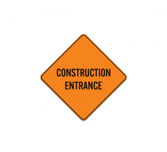 Construction Entrance Aluminum Sign (Non Reflective)