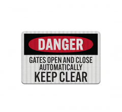 Gates Open & Close Automatically Aluminum Sign (EGR Reflective)