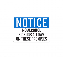 OSHA No Drugs Or Alcohol Allowed Aluminum Sign (Non Reflective)