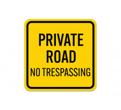 No Trespassing ot A Public Road Private Road Aluminum Sign (Non Reflective)