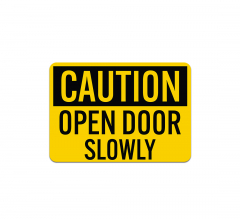 OSHA Caution Open Door Slowly Aluminum Sign (Non Reflective)