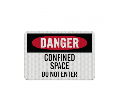 Confined Space Do Not Enter Aluminum Sign (EGR Reflective)