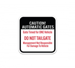 Gate Timed For One Vehicle Management Not Responsible For Damage To Vehicle Aluminum Sign (Non Reflective)