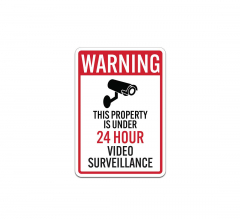 This Property Is Under 24 Hour Surveillance Aluminum Sign (Non Reflective)