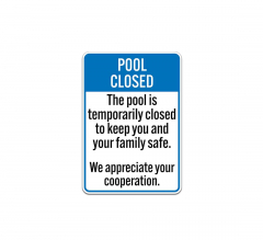 The Pool Is Temporarily Closed Aluminum Sign (Non Reflective)