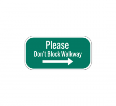 Please Don’t Block Walkway Aluminum Sign (Non Reflective)