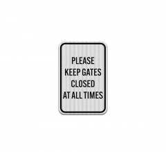 Please Keep Gates Closed At All Times Decal (EGR Reflective)