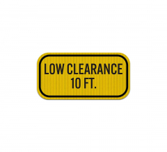 Low Clearance 10 Ft Aluminum Sign (EGR Reflective)