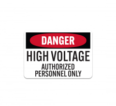 OSHA High Voltage Authorized Personnel Only Plastic Sign