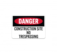 OSHA Construction Site No Trespassing Plastic Sign
