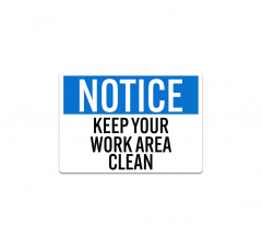 Please Keep Work Area Clean Decal (Non Reflective)