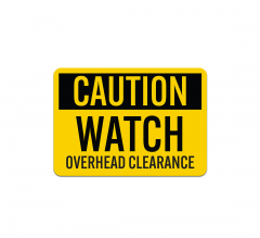 OSHA Watch Overhead Clearance Plastic Sign