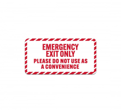 Emergency Exit Only Please Do Not Use As A Convenience Exit Plastic Sign