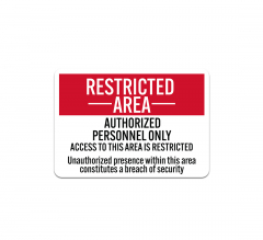 Authorized Personnel Only Access To This Area Is Restricted Plastic Sign