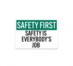 OSHA Safety Is Everybody's Job Magnetic Sign (Non Reflective)
