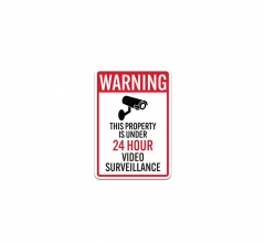 Warning This Property Is Under 24 Hour Video Surveillance Plastic Sign