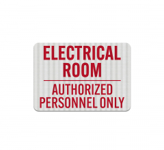 Electrical Room Authorized Only Aluminum Sign (EGR Reflective)