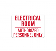 Electrical Room Authorized Only Magnetic Sign (Non Reflective)