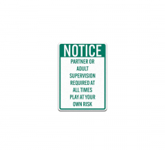 Parent Or Adult Supervision Required At All Times Plastic Sign