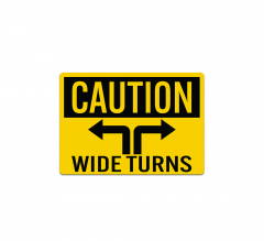 Caution Wide Turns Decal (Non Reflective)
