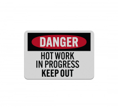 Hot Work In Progress Keep Out Decal (Reflective)