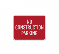 No Construction Aluminum Sign (Reflective)