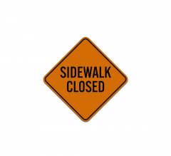Sidewalk Closed Aluminum Sign (Reflective)