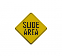 Slide Area Warning Aluminum Sign (Reflective)