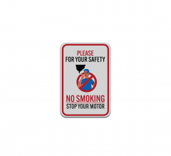 No Smoking Stop Your Motor Aluminum Sign (Reflective)