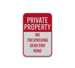 Private Property Dead End Road Aluminum Sign (Reflective)