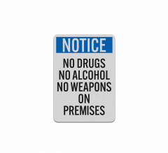 Notice No Drugs Alcohol Aluminum Sign (Reflective)