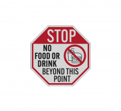 No Food Or Drink Beyond This Point Aluminum Sign (Reflective)