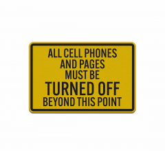 Cell Phones Must Be Turned Off Aluminum Sign (Reflective)