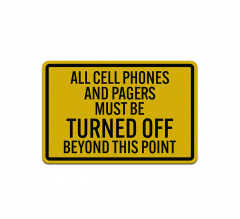Cell Phones Must Be Turned Off Aluminum Sign (Reflective)
