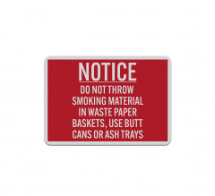 Do Not Throw Smoking Material Aluminum Sign (Reflective)
