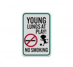 No Smoking Young Lungs At Play Aluminum Sign (Reflective)