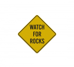 Warning Watch For Rocks Aluminum Sign (Reflective)
